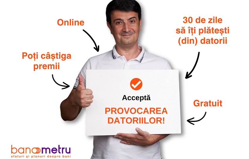 Provocarea Datoriilor – program online, gratuit și personalizat pentru echilibrarea datoriilor, lansat de Banometru