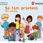 Să fim prieteni – Fără Bullying, proiect care a contribuit la dezvoltarea psiho-emoțională a peste 8800 de copii